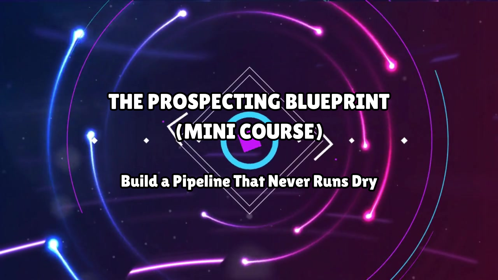 Protected: The Prospecting Blueprint: Build a Pipeline That Never Runs Dry
